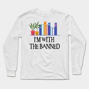 I'm With The Banned Long Sleeve T-Shirt